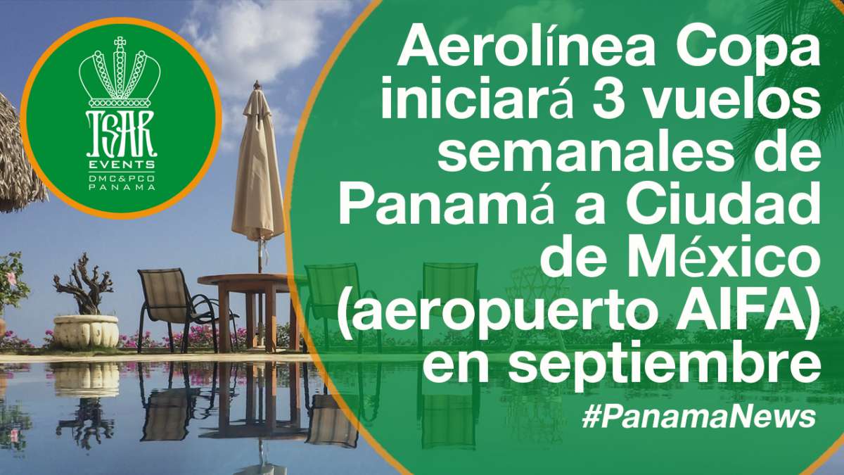 Aerolínea Copa iniciará 3 vuelos semanales de Panamá a Ciudad de México (aeropuerto AIFA) en septiembre